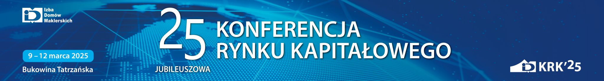 Baner Konferencji KRK'25. Wydarzenie odbędzie się 9-12 marca 2025 w Bukowinie Tatrzańskiej. Organizatorem jest Izba Domów Maklerskich